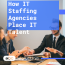 How IT Staffing Agencies Place IT Talent