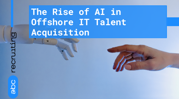 The Rise of AI in Offshore IT Talent Acquisition