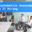 Psychometric Assessments in IT Hiring: Predicting Performance and Fit