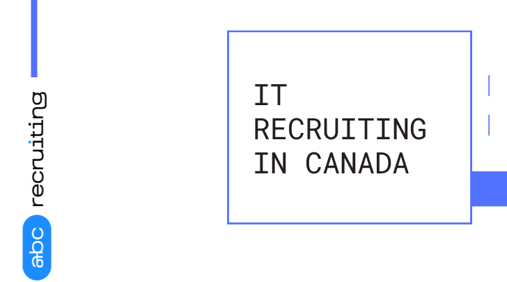 IT recruiting in Canada