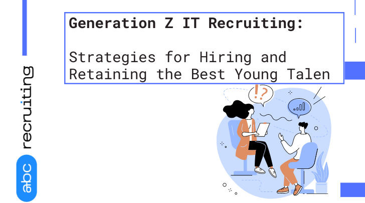 Generation Z IT Recruiting