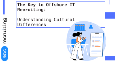 The Key to Offshore IT Recruiting