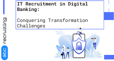 IT Recruitment in Digital Banking
