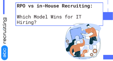 RPO vs in-House Recruiting: Which Model Wins for IT Hiring?