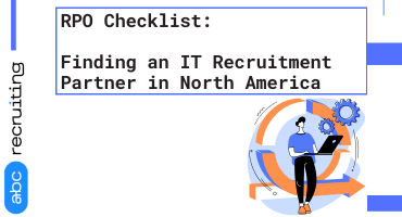 RPO Checklist: Finding an IT Recruitment Partner in North America