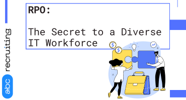 RPO: The Secret to a Diverse IT Workforce