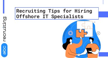 Recruiting Tips for Hiring Offshore IT Specialists