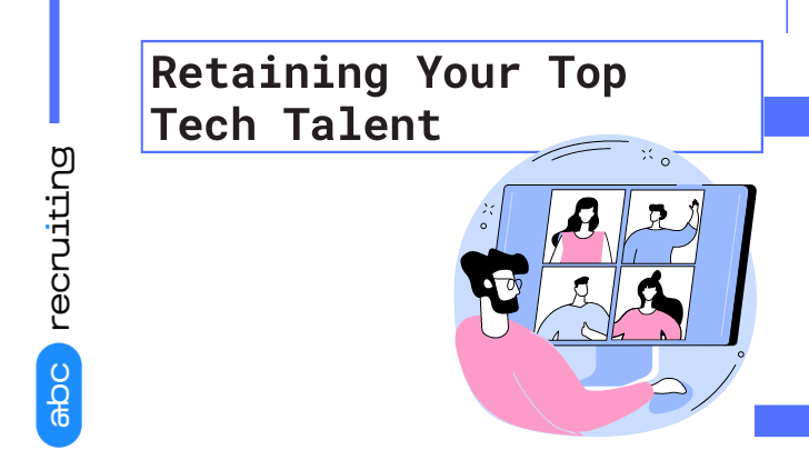Retaining Your Top Tech Talent